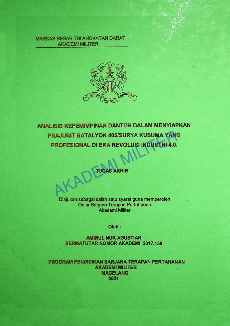 ANALISIS KEPEMIMPINAN DANTON DALAM MENYIAPKAN PRAJURIT BATALYON 405/SURYA KUSUMA YANG PROFESIONAL DI ERA REVOLUSI INDUSTRI 4.0.
